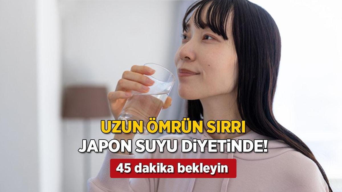 Japonların uzun ömür sırrı! İçip 45 dakika bekleyin, su diyetiyle mum gibi eriyin