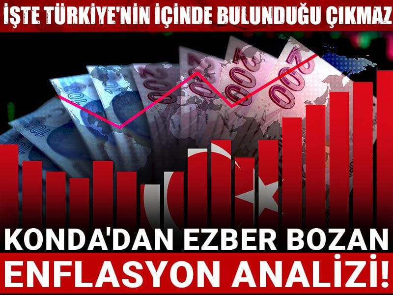 kondadan ezber bozan enflasyon analizi iste turkiyenin icinde bulundugu cikmaz tYldmI7v.jpg