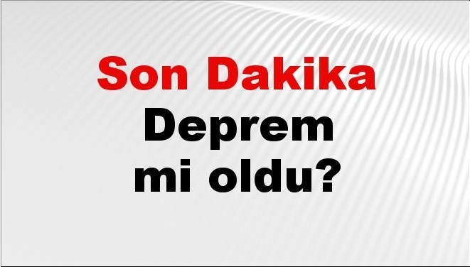son dakika deprem mi oldu az once deprem nerede oldu istanbul ankara izmir ve il il afad son depremler 13 ekim 2025 BCmhXGmu.jpg