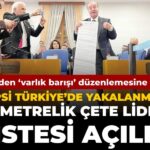 chpden-varlik-barisi-duzenlemesine-karsi-20-metrelik-cete-lideri-listesi-hepsi-turkiyede-yakalanmisti-MWM5F9wB