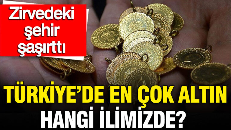 turkiyede-en-cok-altin-hangi-ilimizde-zirvedeki-sehir-sasirtti-i1XxGJAp