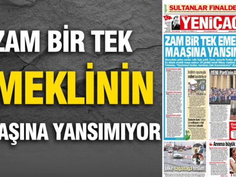 Yenicag gazetesi zam bir tek emeklinin maasina yansimiyor VXButpS7